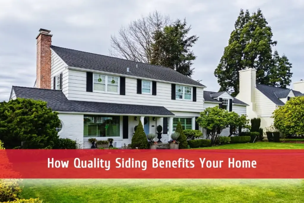 How Quality Siding Benefits Your Home | Champion Exteriors